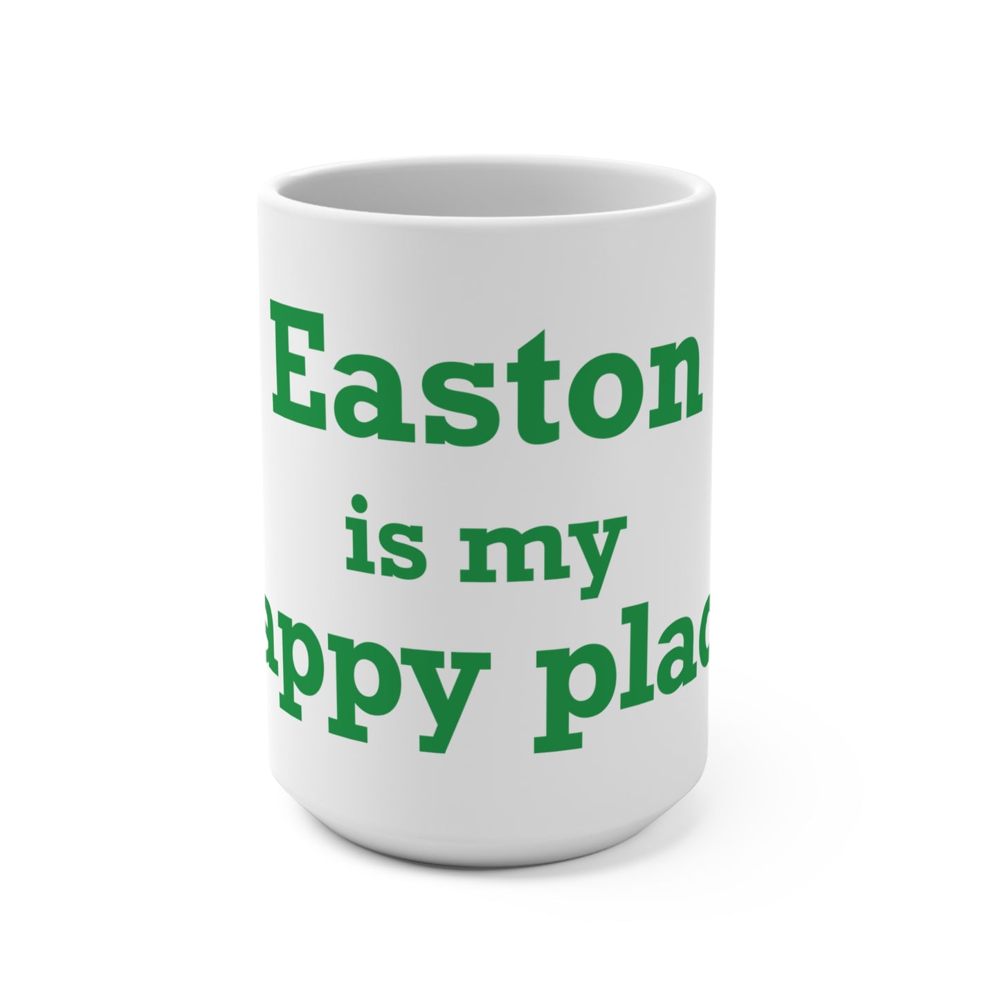 Easton Is My Happy Place Mug 15oz