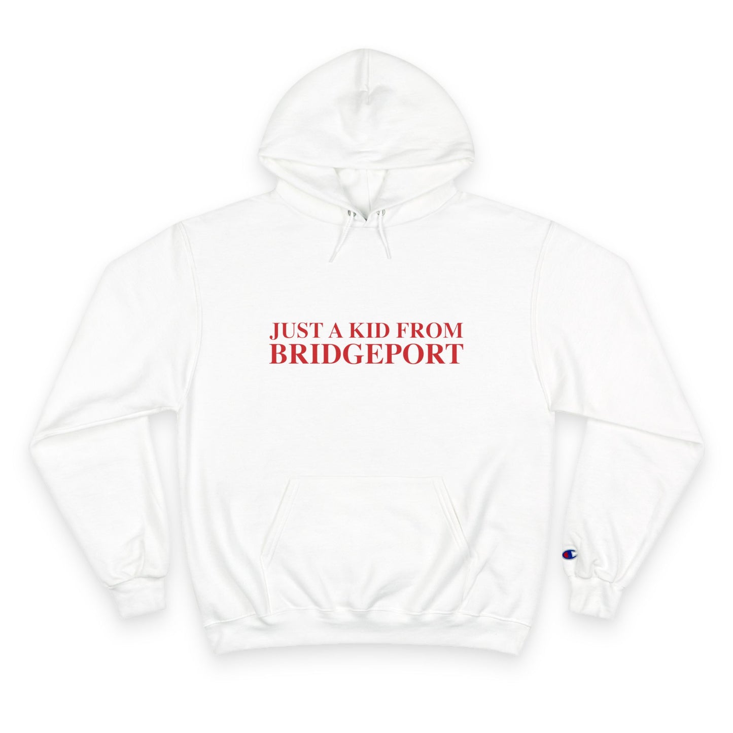 Just a kid from Bridgeport Champion Hoodie