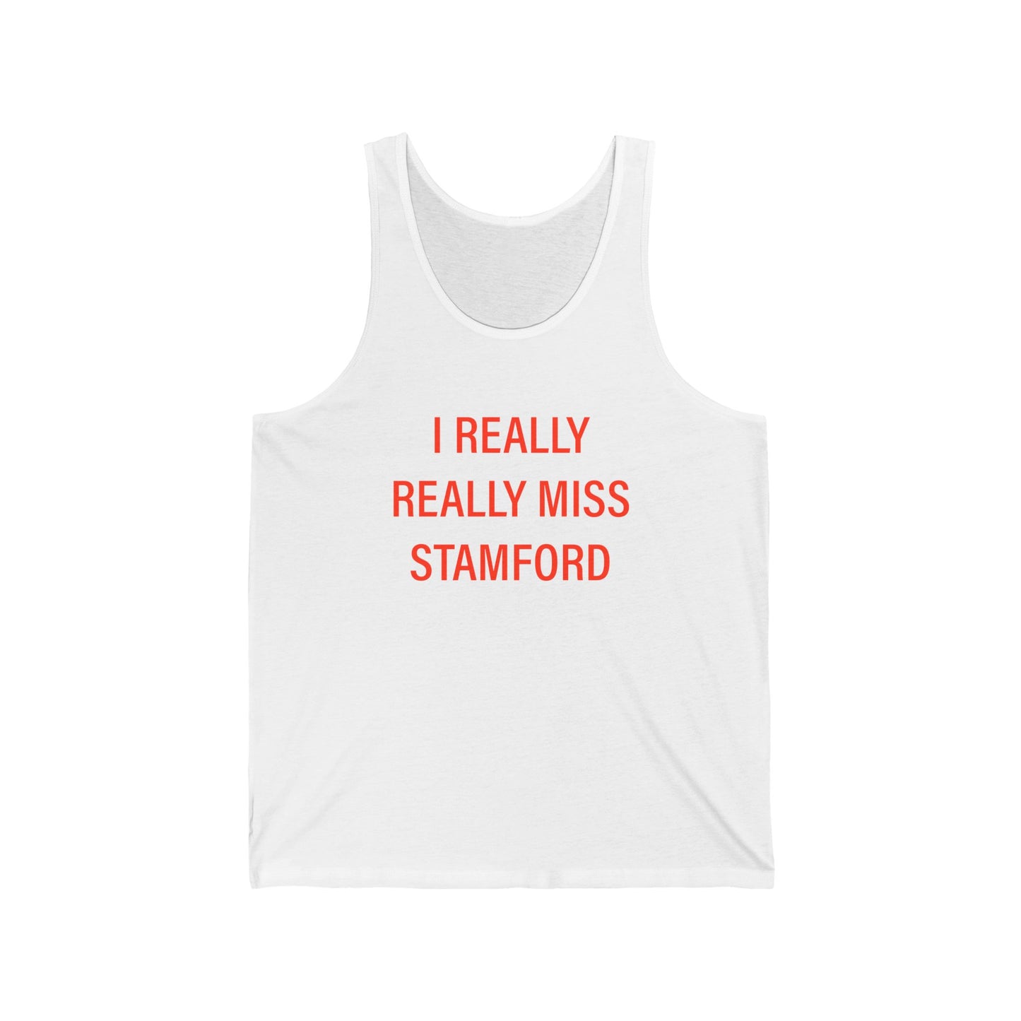 I Really Really Miss Stamford Unisex Jersey Tank Top