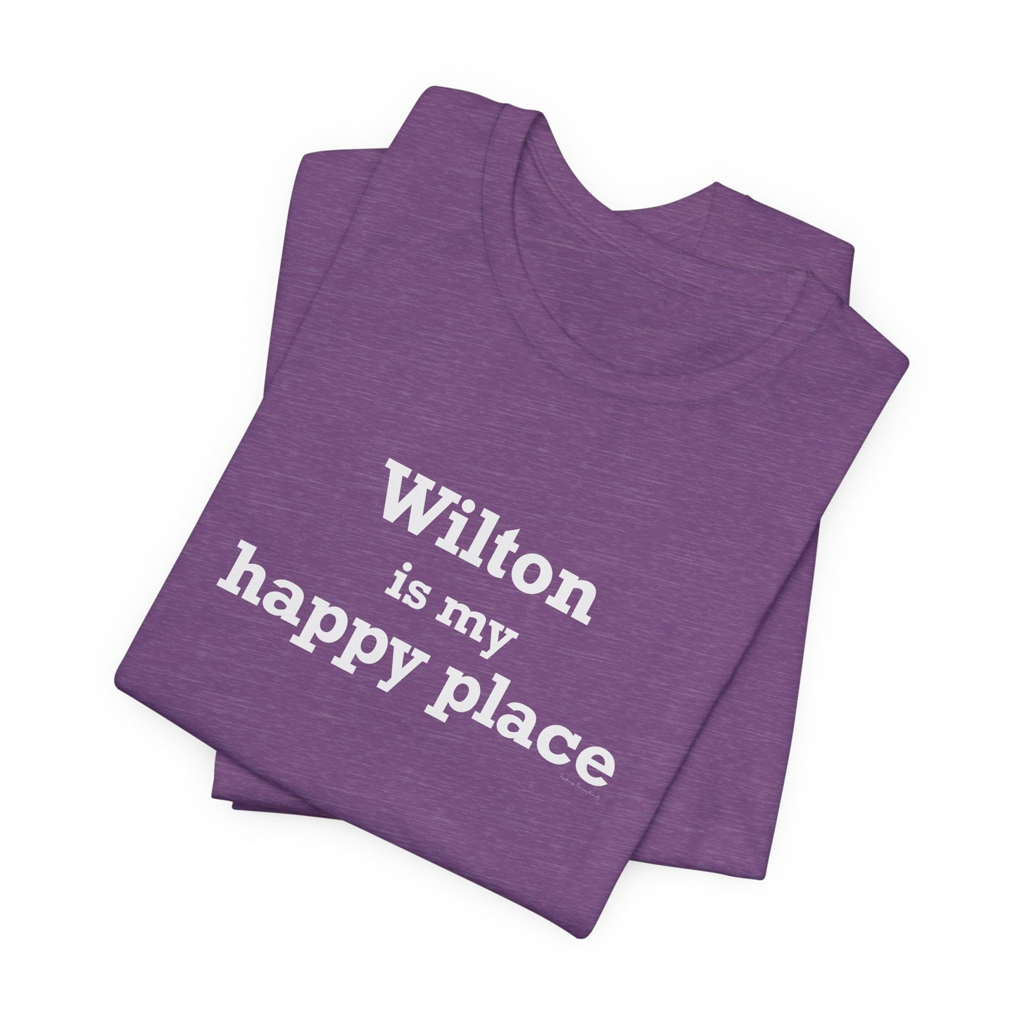 Wilton is my Happy Place Unisex Jersey Short Sleeve T-Shirt