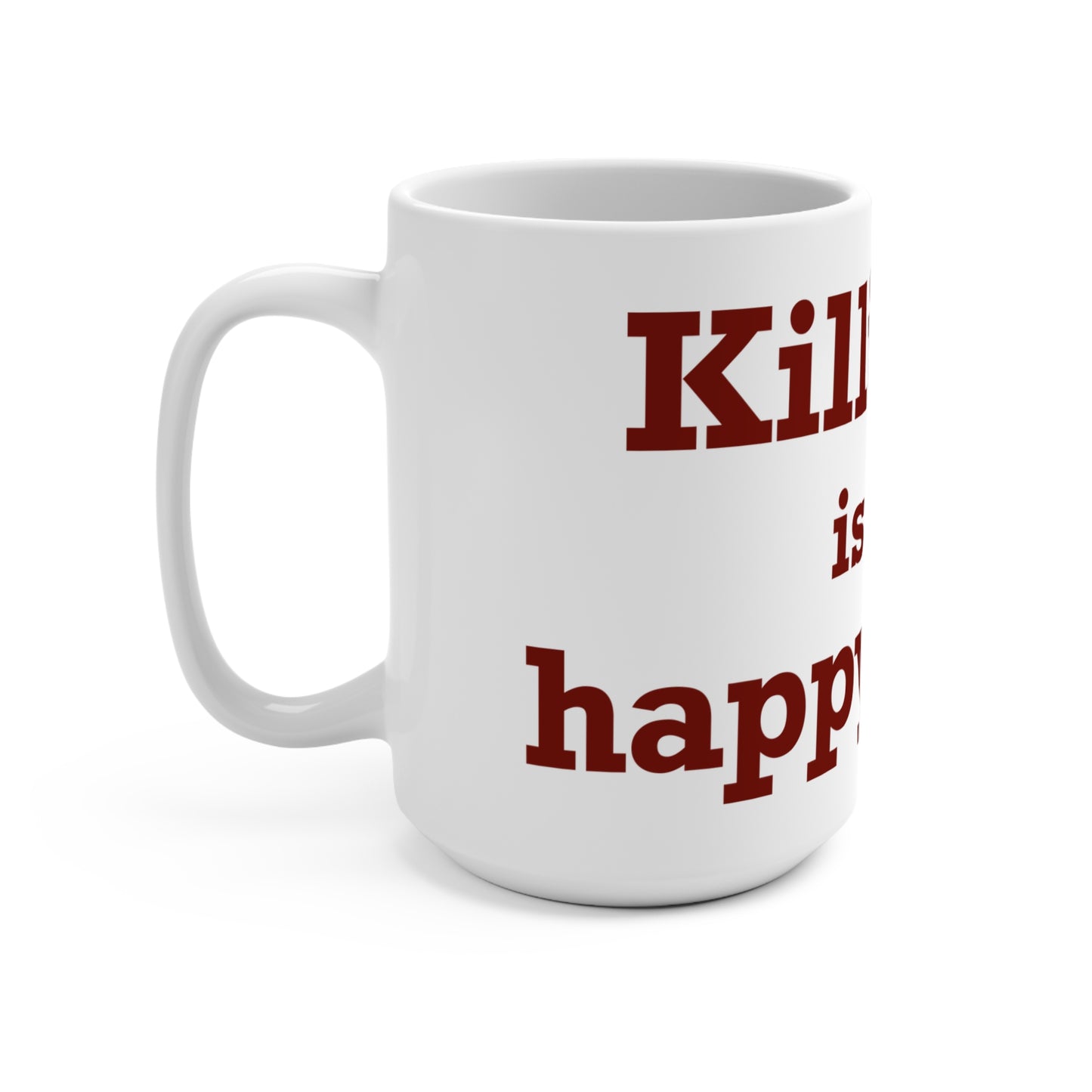 Killingly is My Happy Place Mug 15oz