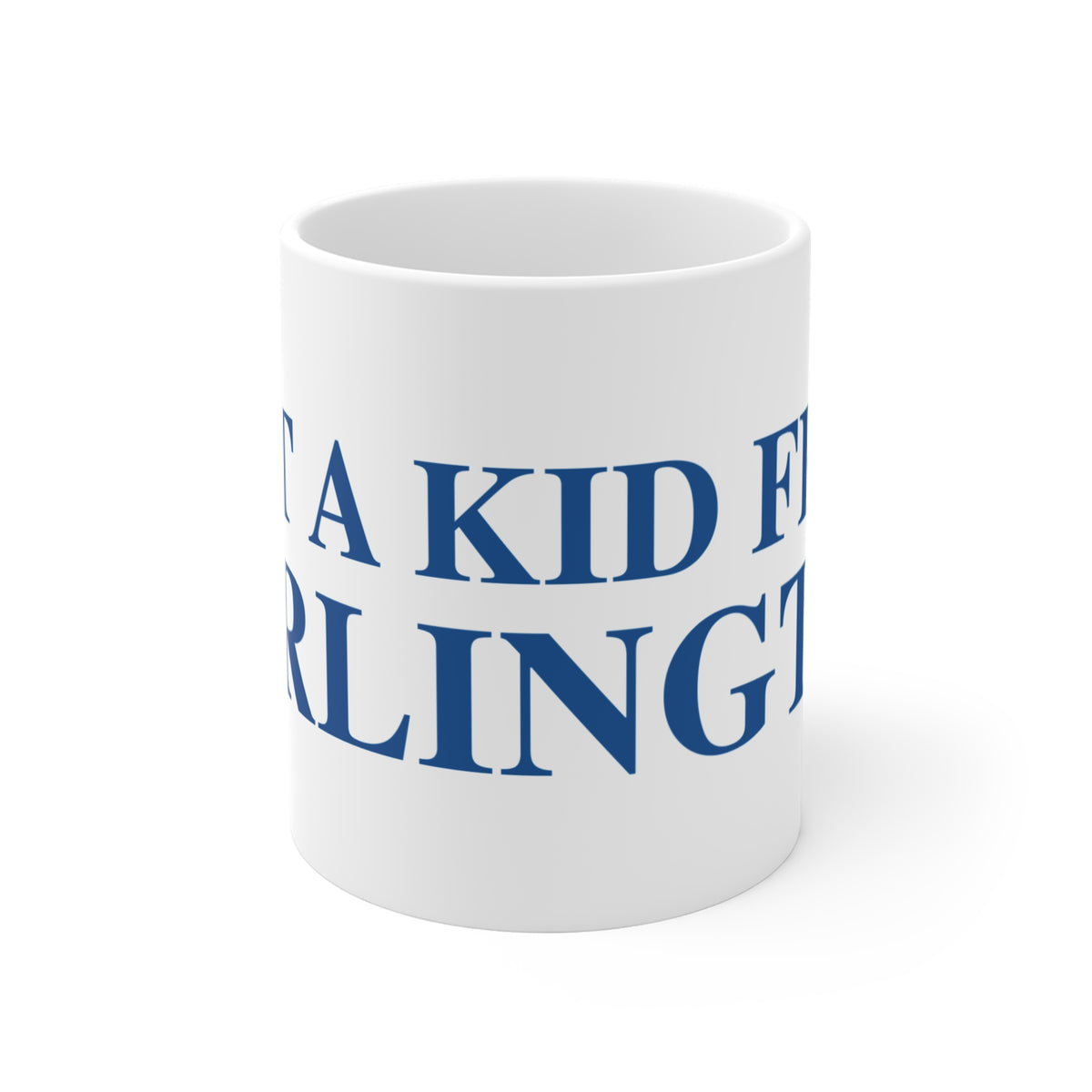 Just a kid from Burlington Mug 11oz