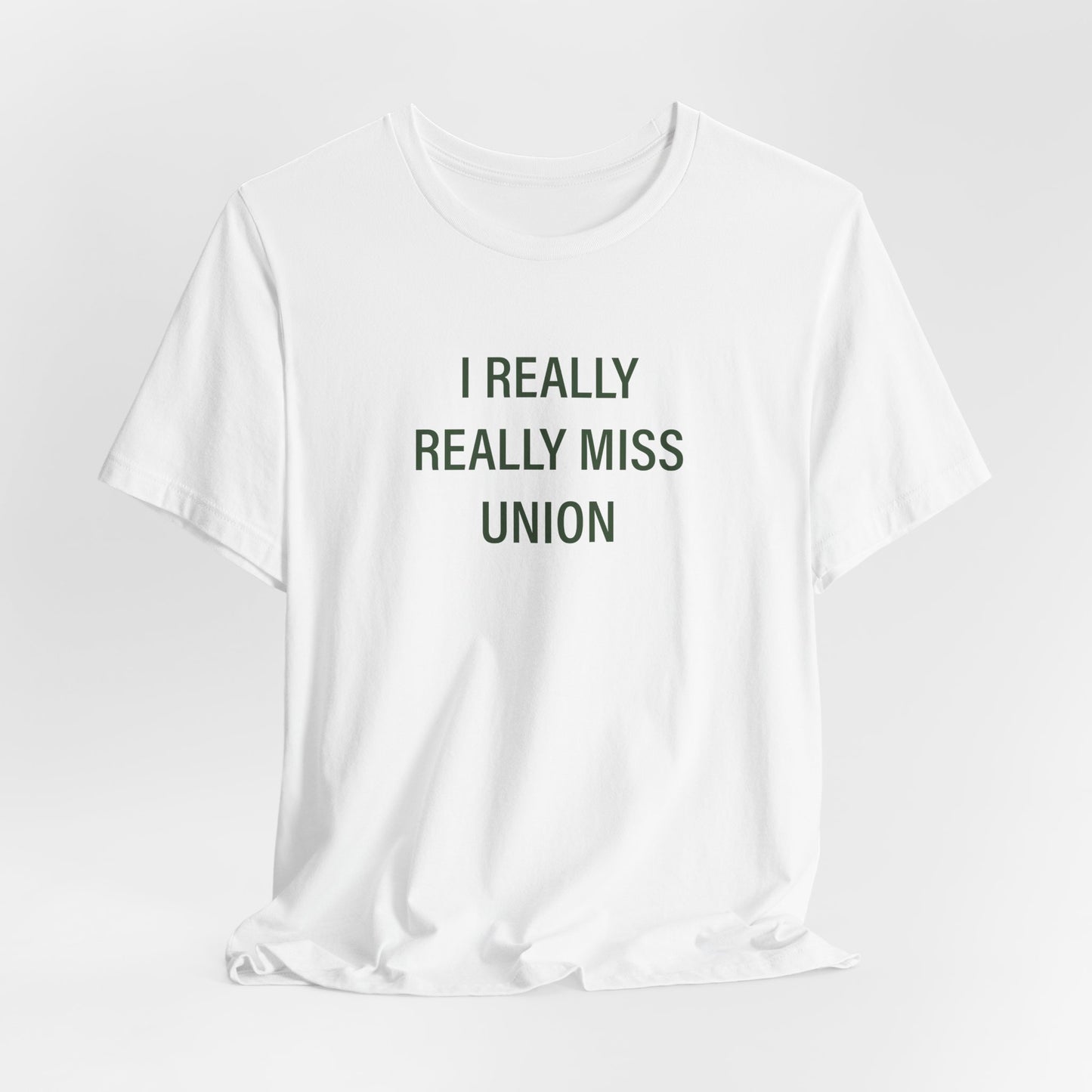 I Really Really Miss Union  Unisex Jersey Short Sleeve T-Shirt