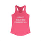 I Really Really Miss Strawberry Hill Women's Ideal Racerback Tank Top