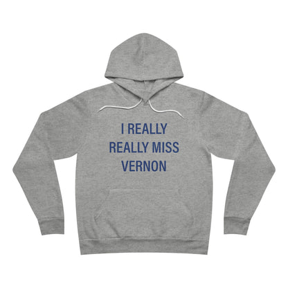 I Really Really Miss Vernon Unisex Sponge Fleece Pullover Hoodie