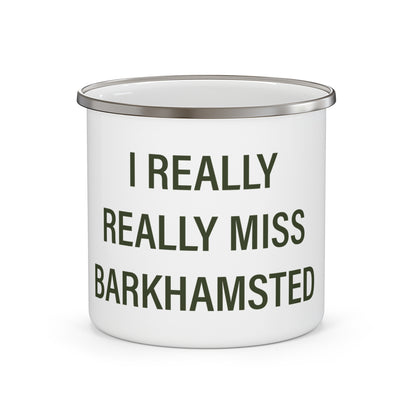 I Really Really Miss Barkhamsted Enamel Camping Mug