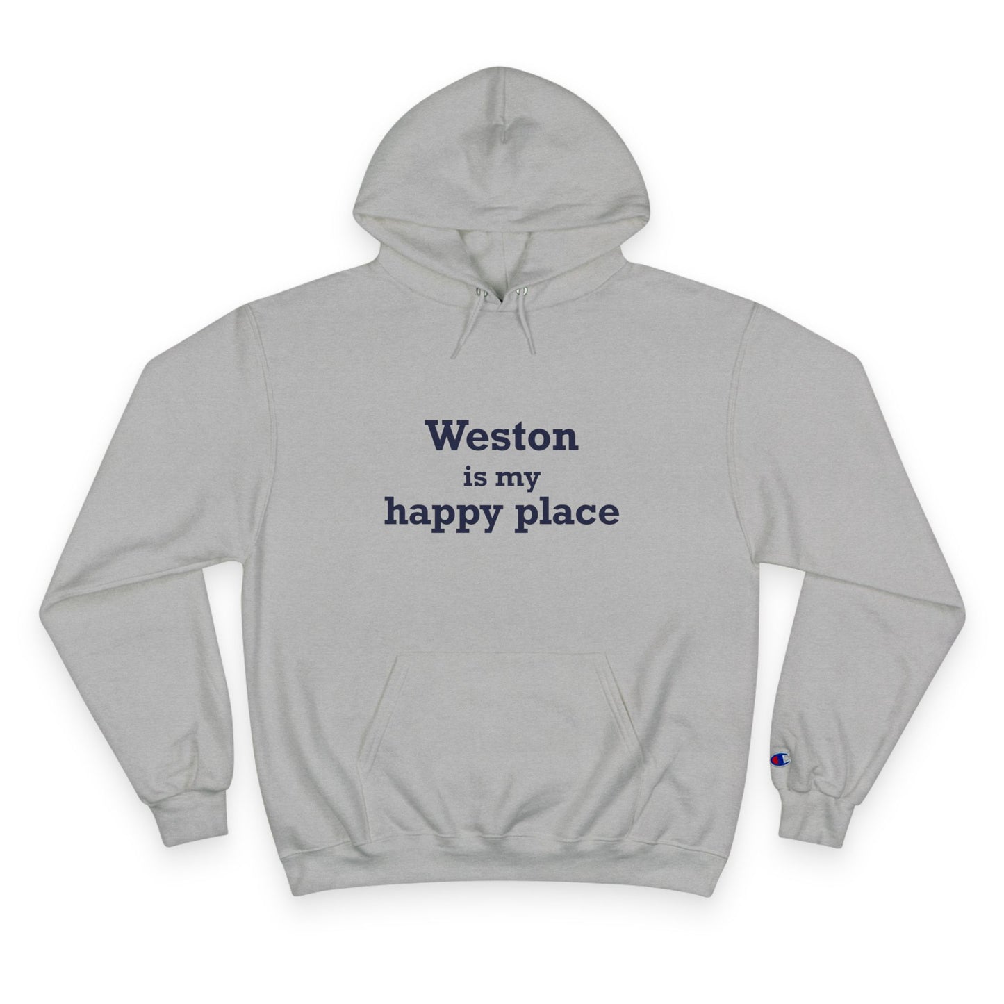Weston Is My Happy Place Champion Hoodie Sweatshirt