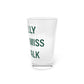I Really Really Miss Norwalk  Pint Glass, 16oz
