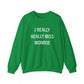 I Really Really Miss Monroe Unisex Heavy Blend™ Crewneck Sweatshirt