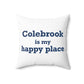 Colebrook is my Happy Place Polyester Square Pillow