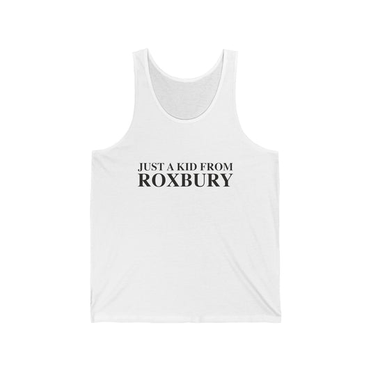 Just a kid from Roxbury Unisex Jersey Tank Top