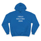 I Really Really Miss Union Champion Hoodie