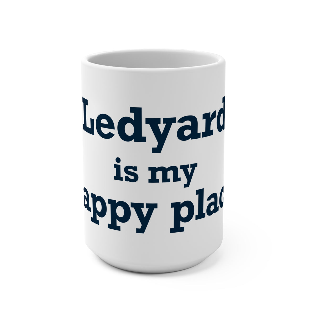 Ledyard is My Happy Place Mug 15oz