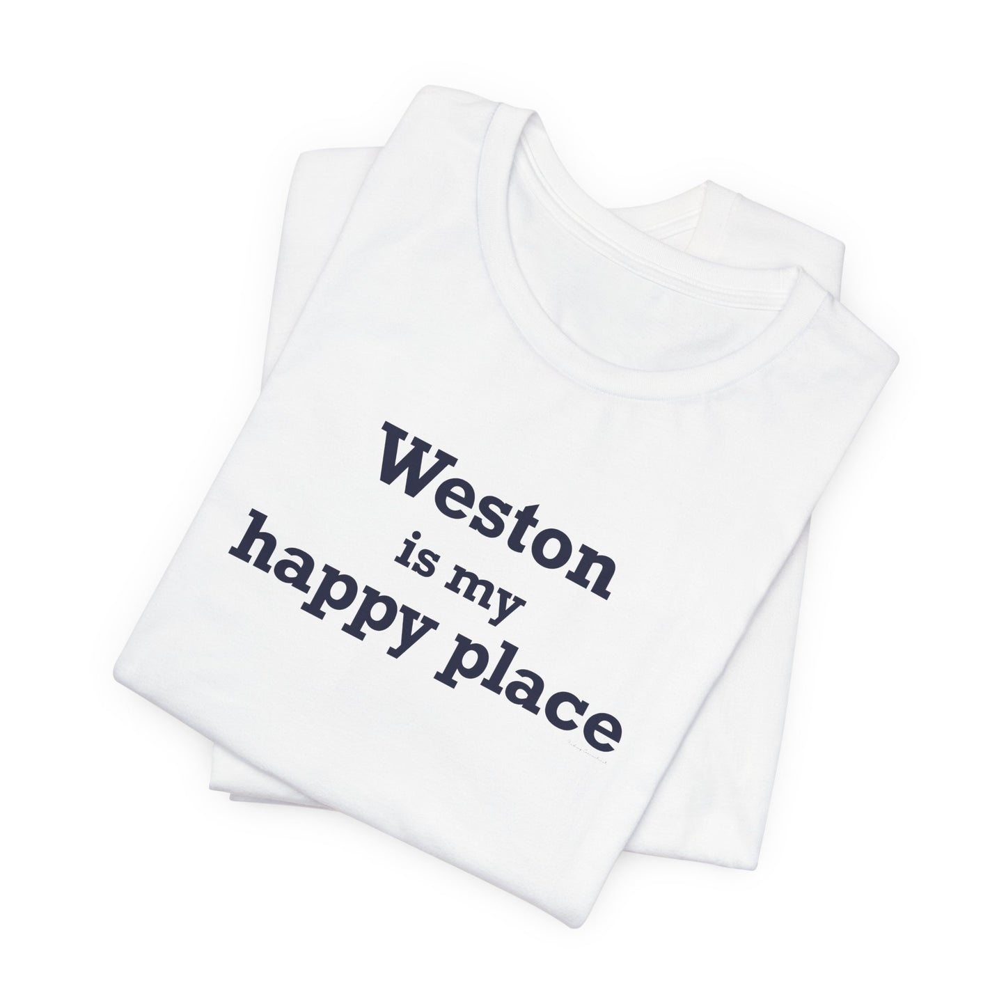 Weston Is My Happy Place  Unisex Jersey Short Sleeve T-Shirt