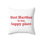 West Hartford is My Happy Place Polyester Square Pillow