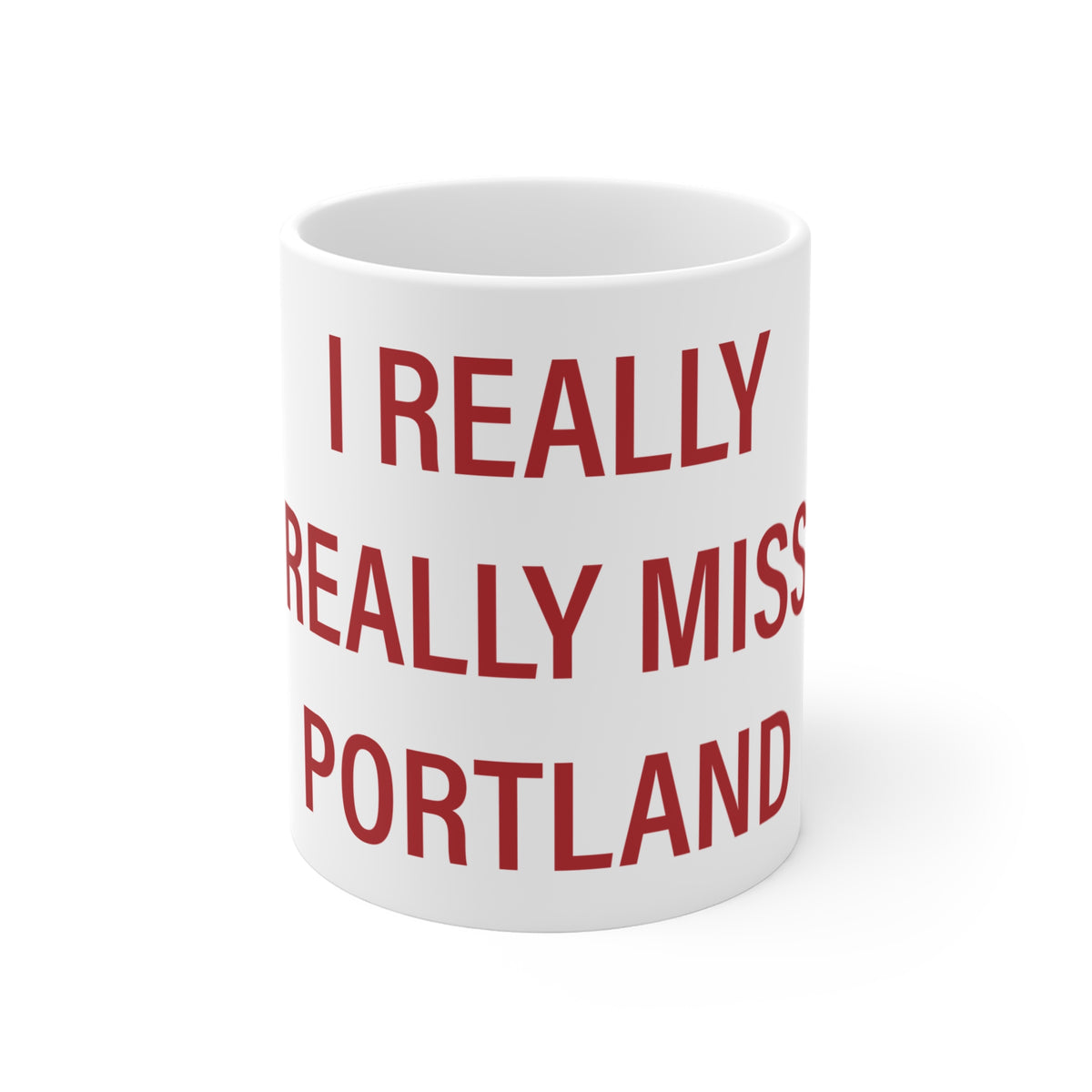 I Really Really Miss Portland Mug 11oz