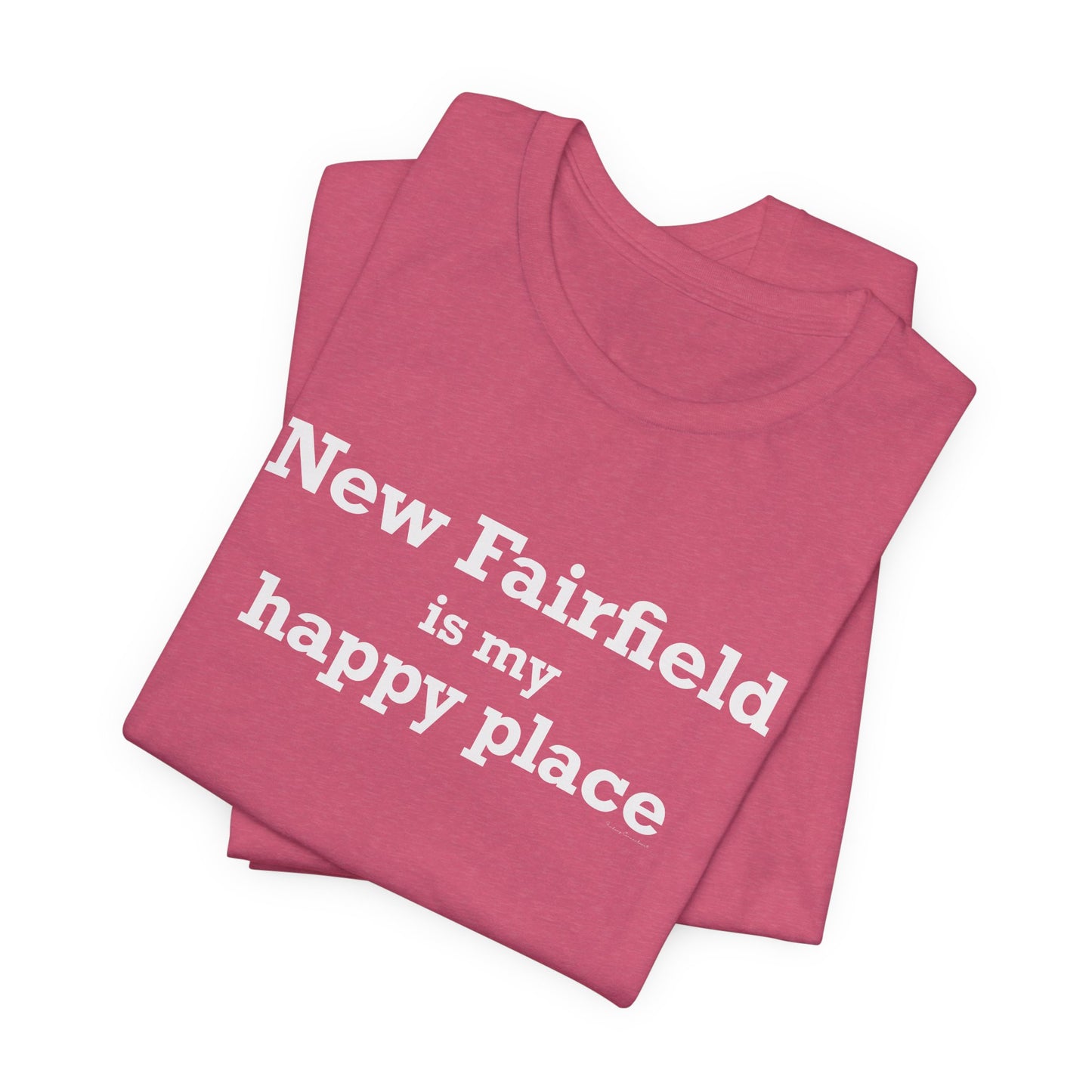 New Fairfield Is My Happy Place Unisex Jersey Short Sleeve T-Shirt