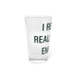 I Really Really Miss Enfield Pint Glass, 16oz