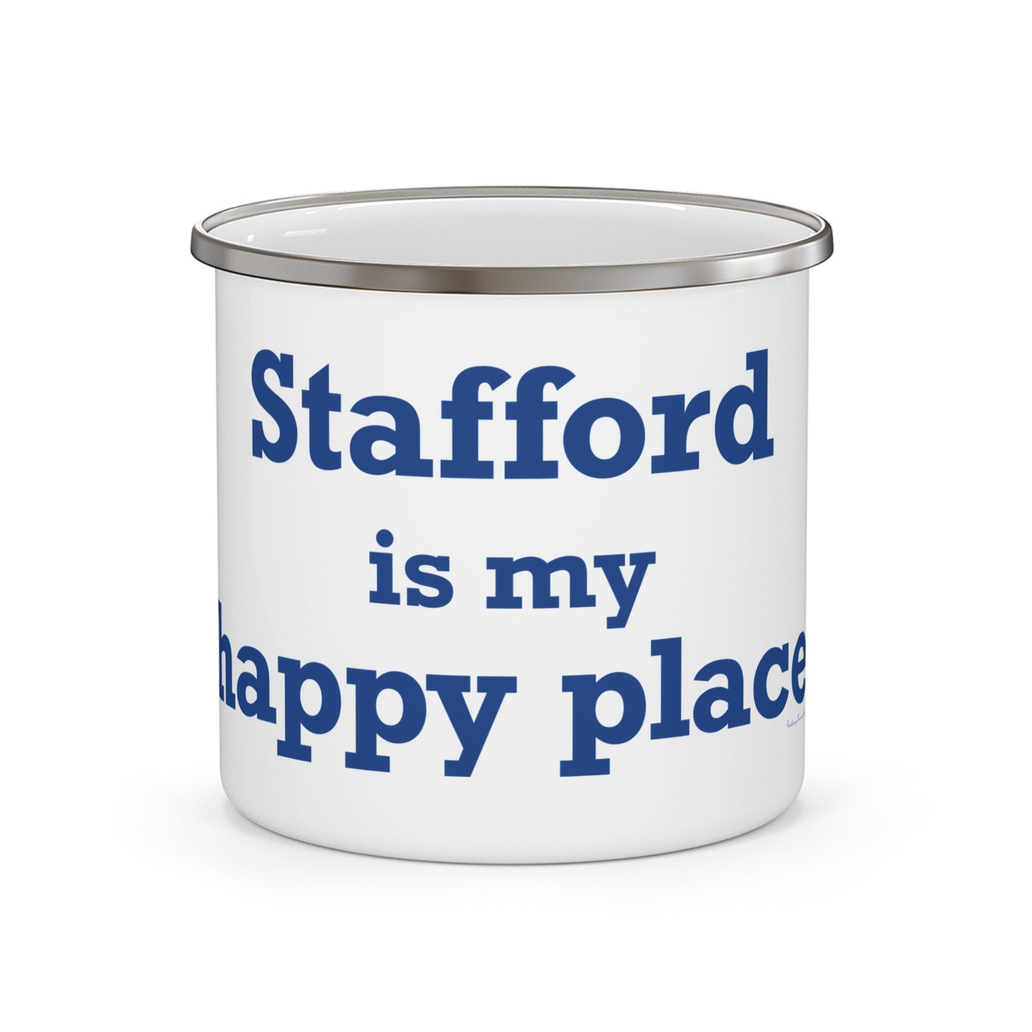 Stafford is My Happy Place Enamel Camping Mug