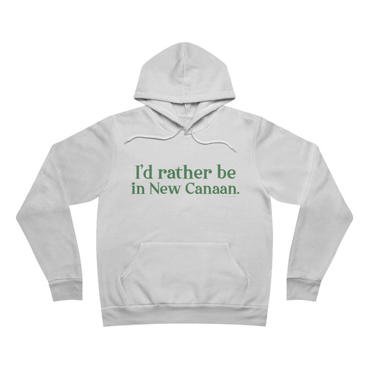 I'd rather be in New Canaan Unisex Sponge Fleece Pullover Hoodie