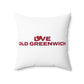 Love Old Greenwich Spun Polyester Square Pillow