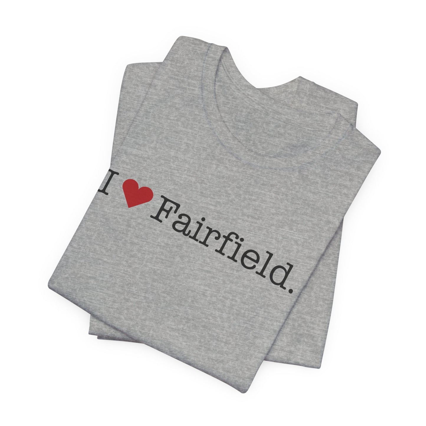 I Heart Fairfield. Unisex Jersey Short Sleeve T-Shirt