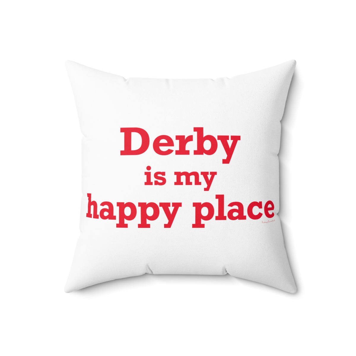 Derby is My Happy Place Polyester Square Pillow