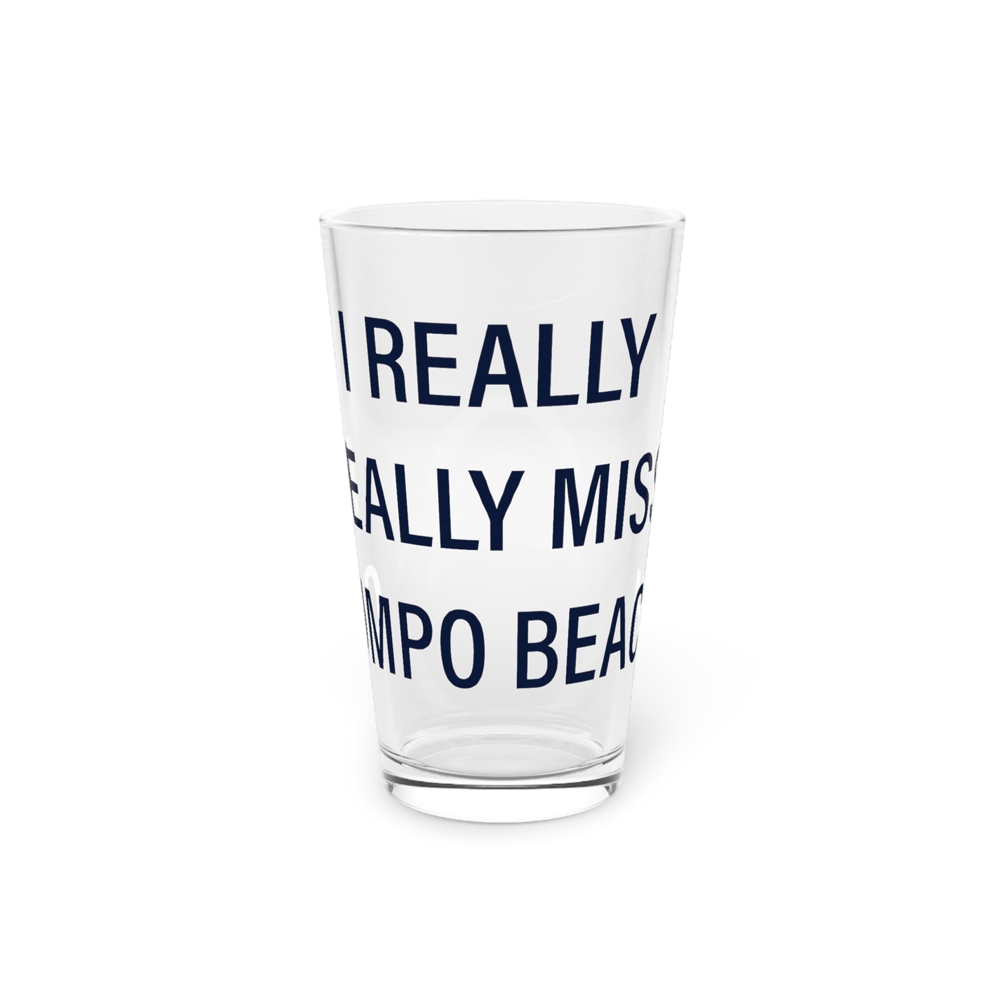 I Really Really Miss Compo Beach Pint Glass, 16oz