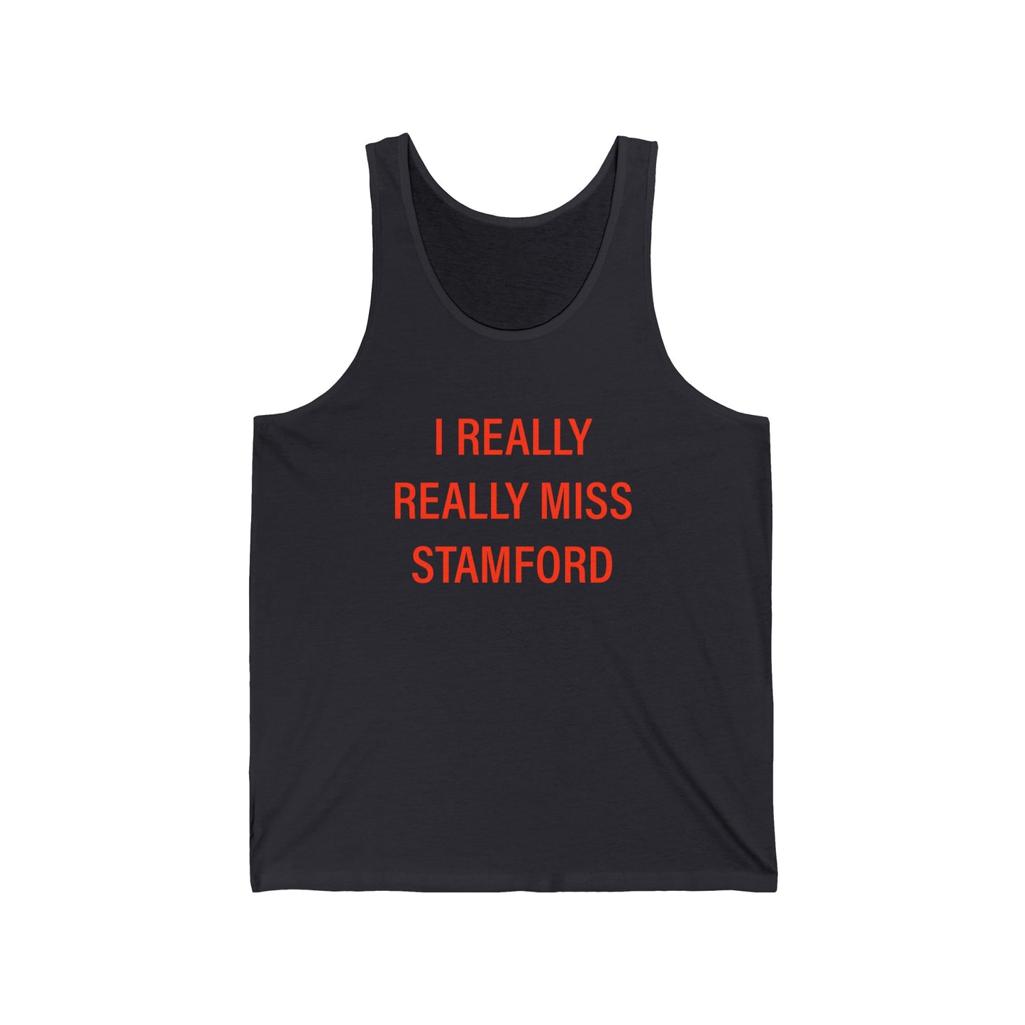 I Really Really Miss Stamford Unisex Jersey Tank Top