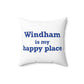 Windham is My Happy Place Spun Polyester Square Pillow