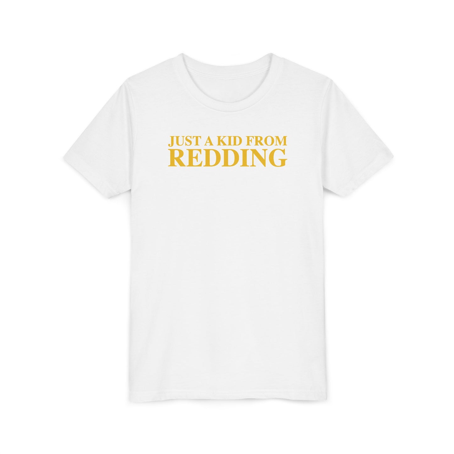 Just a kid from Redding Youth Short Sleeve T-Shirt