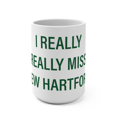 I Really Really Miss New Hartford Mug 15oz