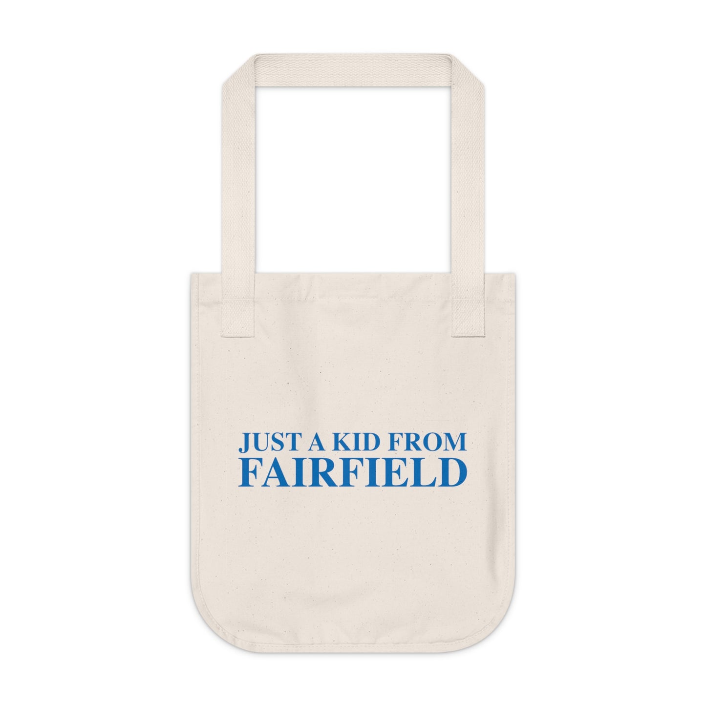 Just a kid from Fairfield Organic Canvas Tote Bag