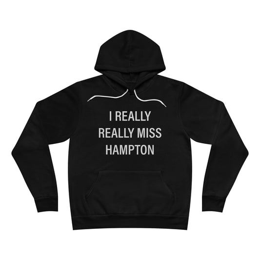 I Really Really Miss Hampton Unisex Sponge Fleece Pullover Hoodie