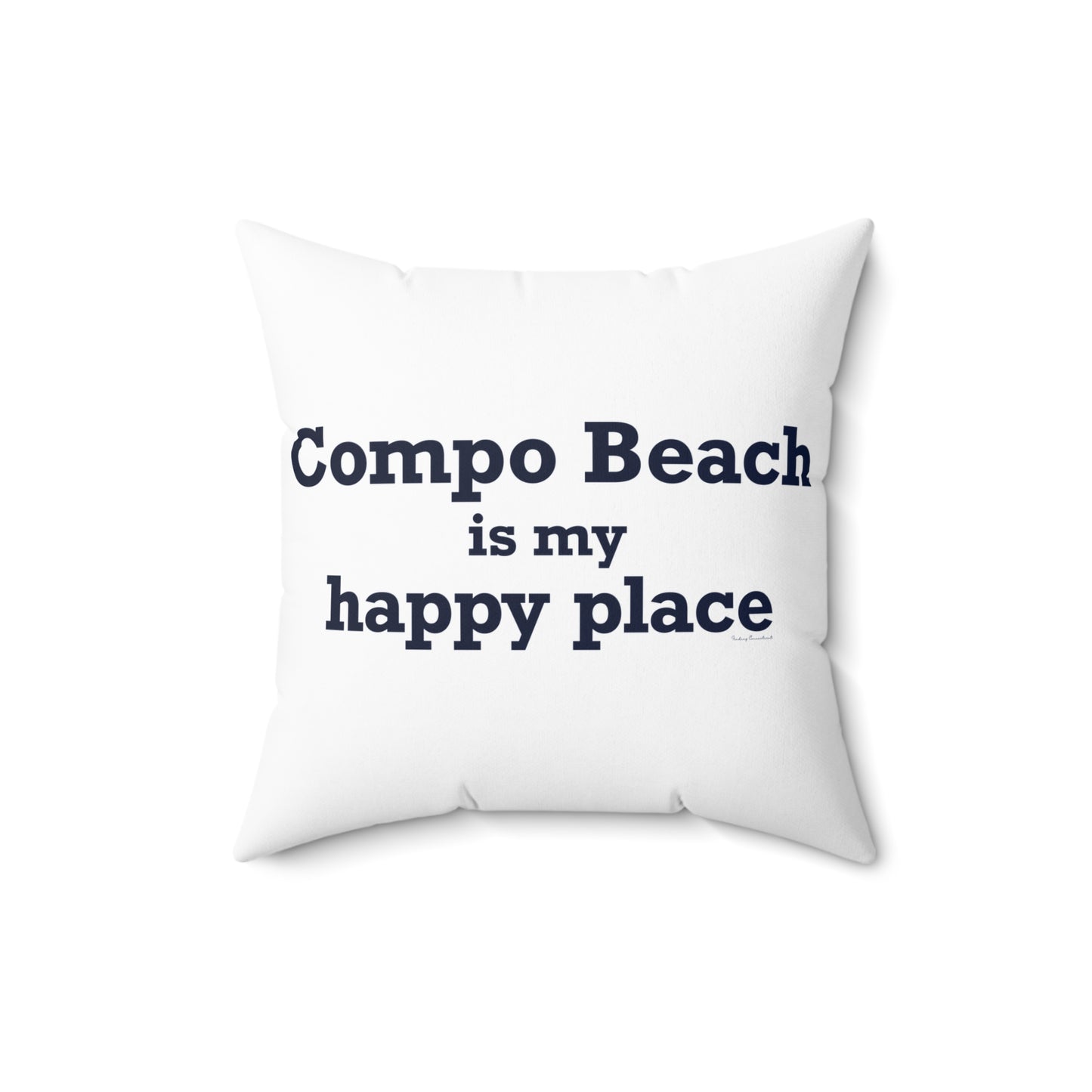 Compo Beach Is My Happy Place Spun Polyester Square Pillow