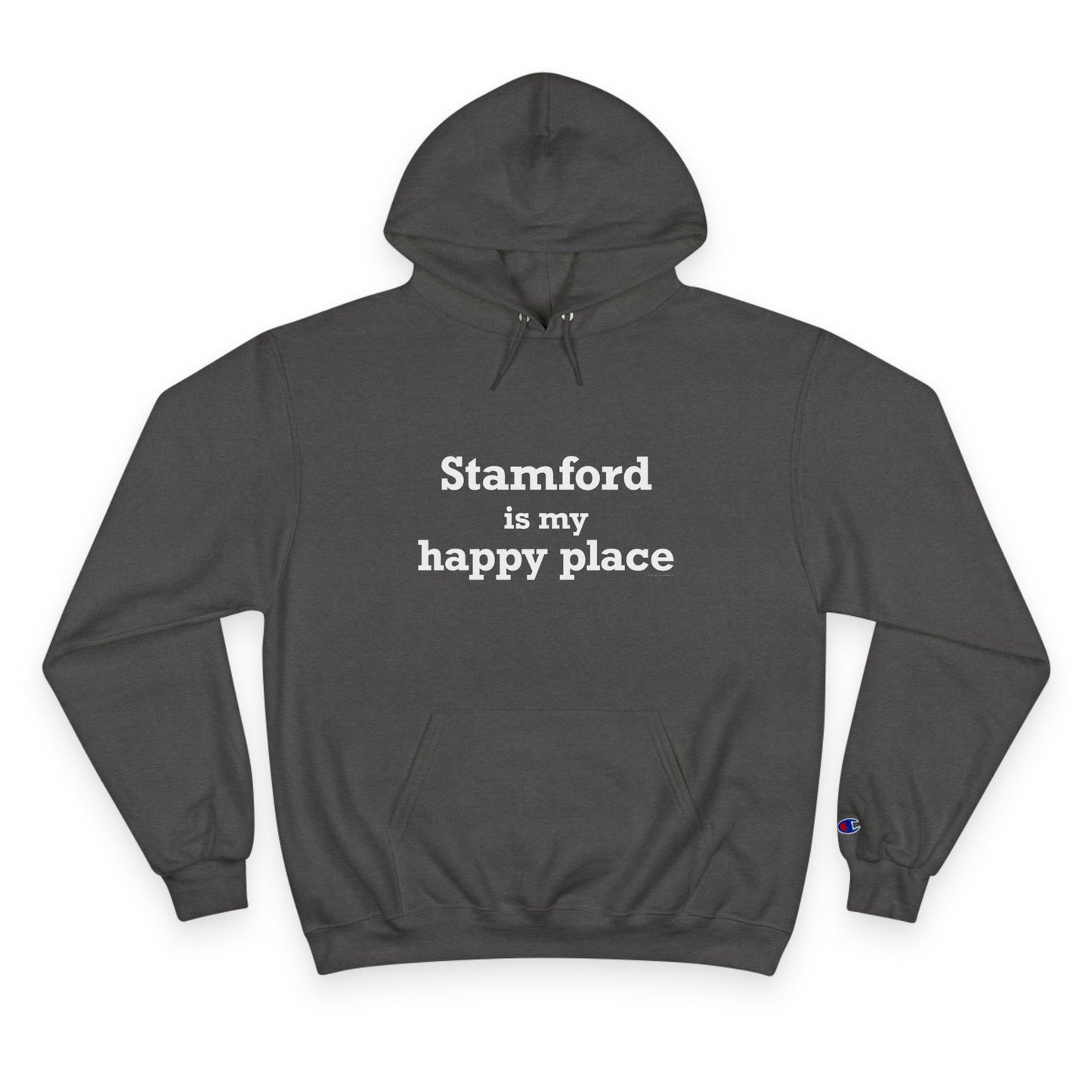 Stamford Is My Happy Place Champion Hoodie Sweatshirt