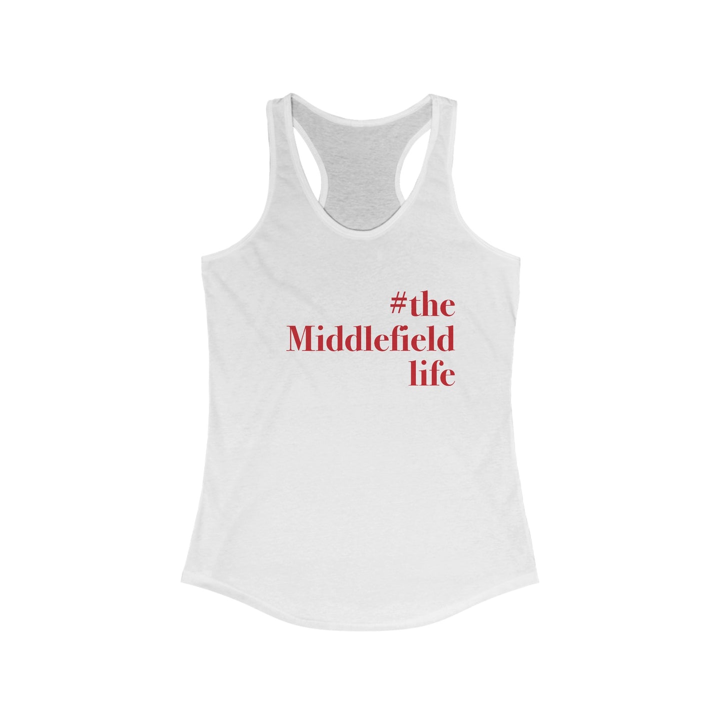 #themiddlefieldlife Women's Ideal Racerback Tank