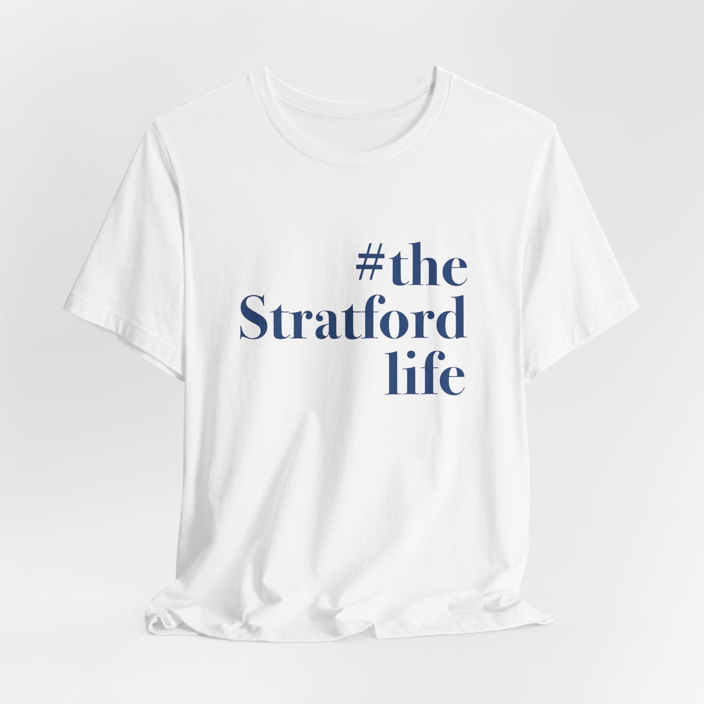 #thestratfordlife Unisex Jersey Short Sleeve Tee