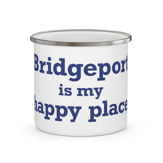 Bridgeport Is My Happy Place Enamel Camping Mug