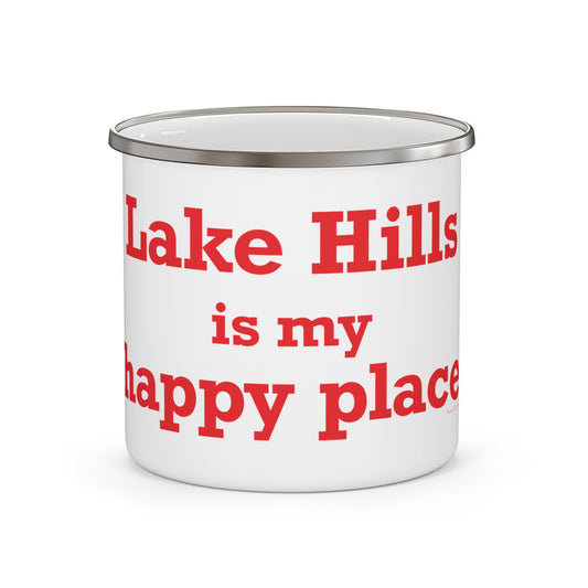 Lake Hills is My Happy Place Enamel Camping Mug