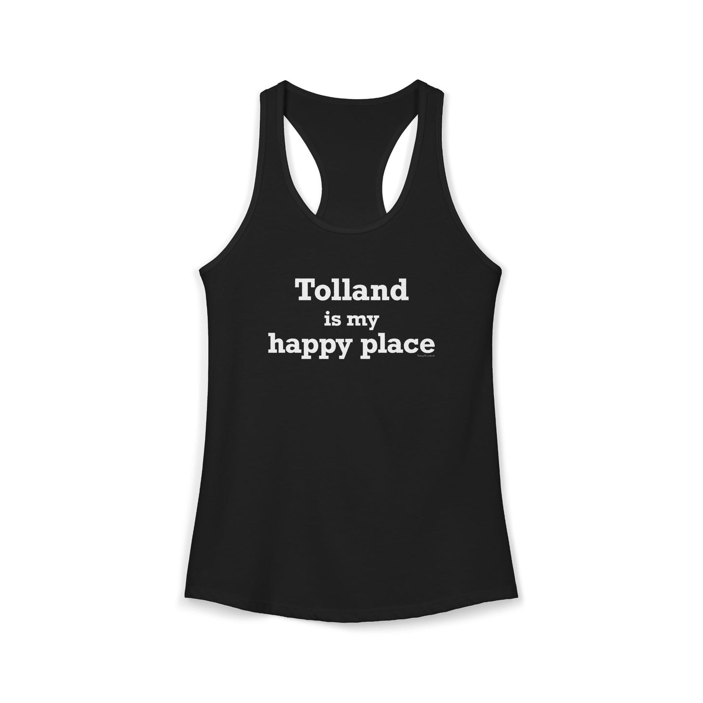Tolland is My Happy Place Women's Ideal Racerback Tank Top