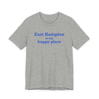 East Hampton is My Happy Place Unisex Jersey Short Sleeve T-Shirt