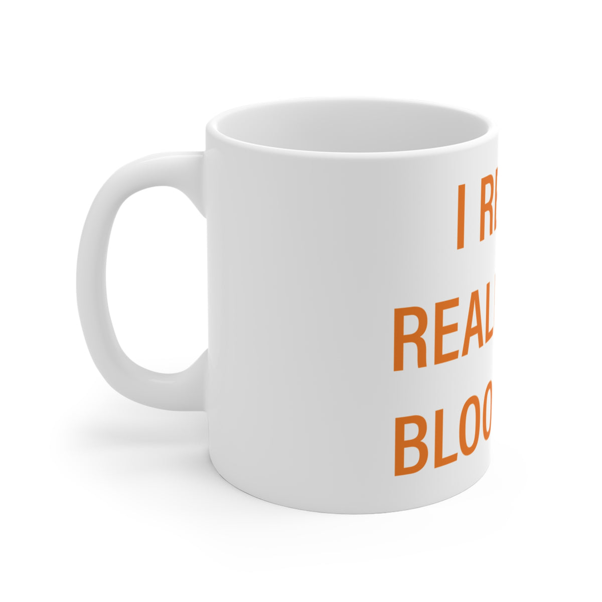 I Really Really Miss Bloomfield Mug 11oz
