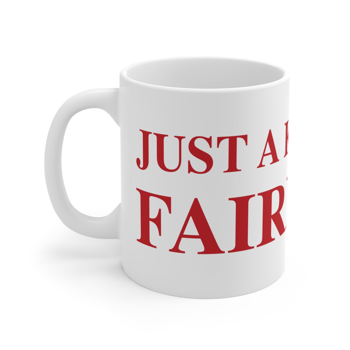 Just a kid from Fairfield  Mug 11oz