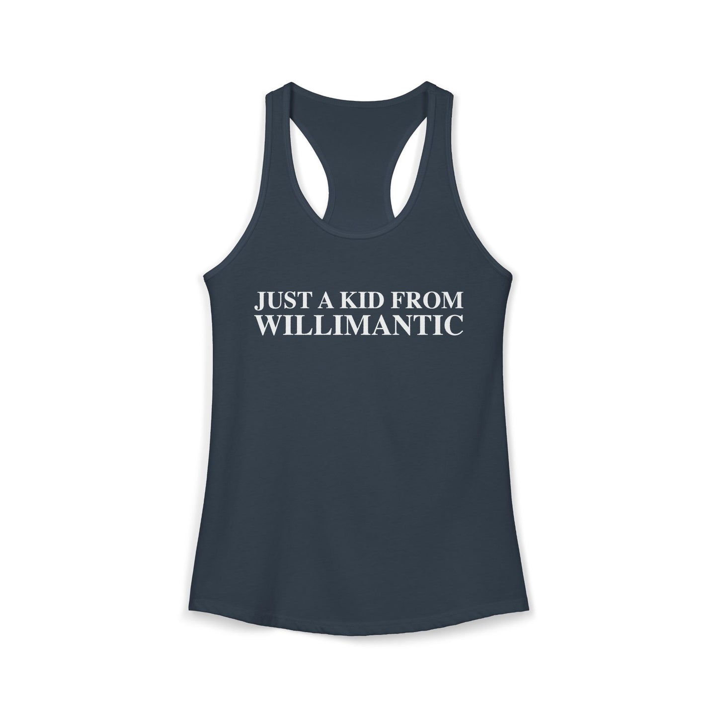 Just a kid from Willimantic Women's Ideal Racerback Tank Top