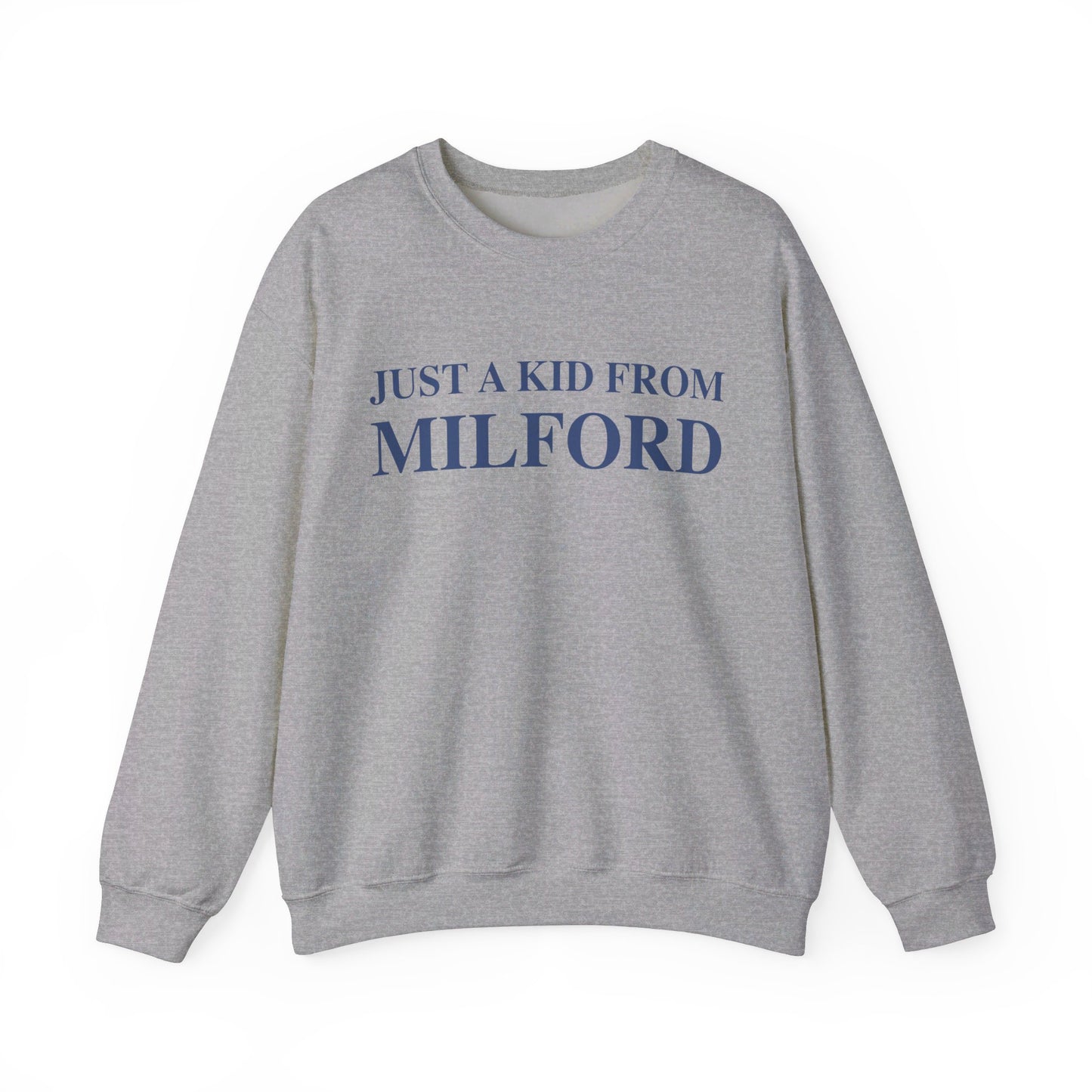 Just a kid from Milford Unisex Heavy Blend™ Crewneck Sweatshirt