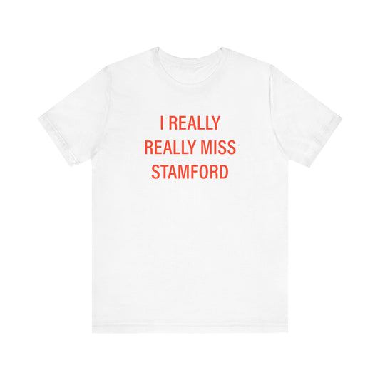 I Really Really Miss Stamford Unisex Jersey Short Sleeve T-Shirt
