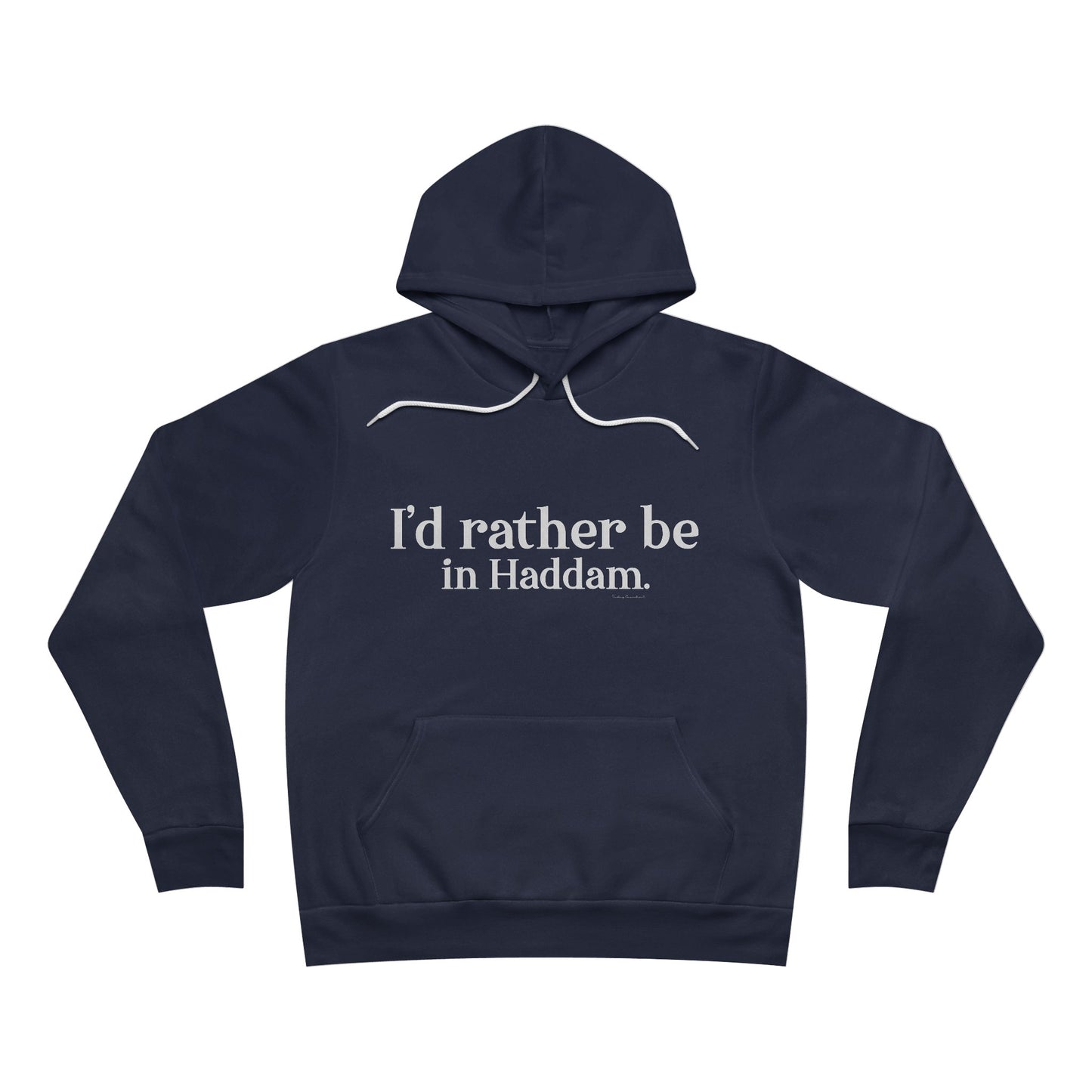 I'd rather be in Haddam. Unisex Sponge Fleece Pullover Hoodie