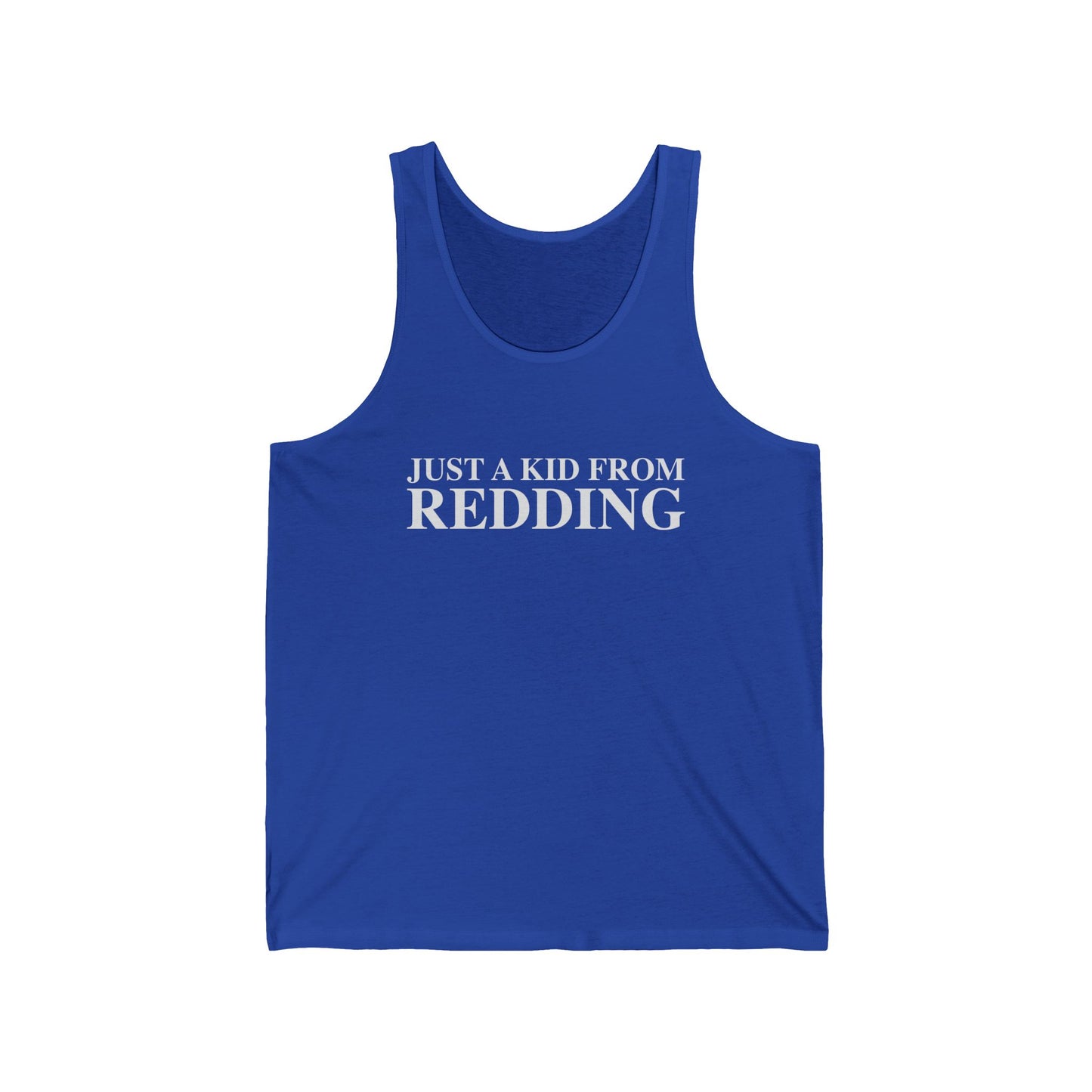 Just a kid from Redding Unisex Jersey Tank Top