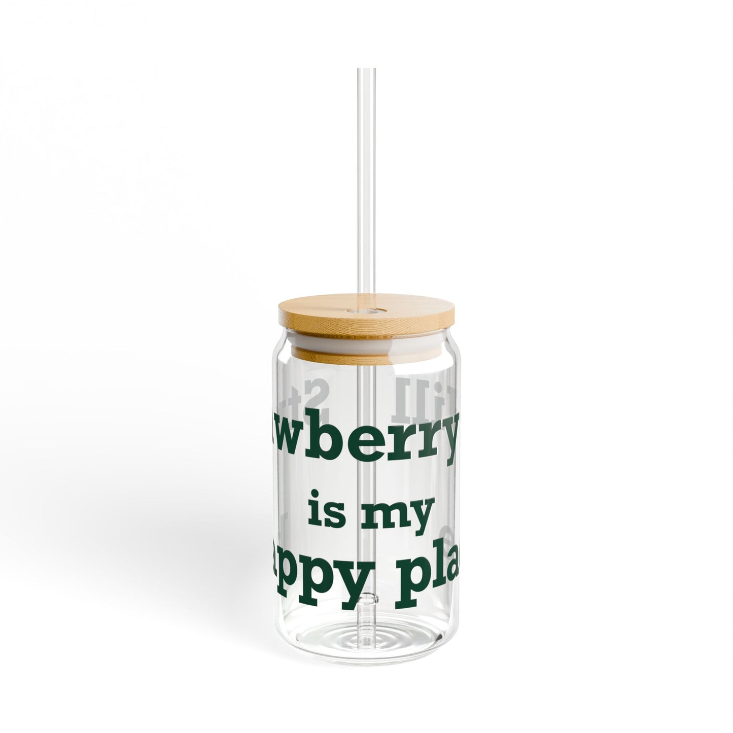 Strawberry Hill is my happy place Sipper Glass, 16oz